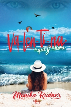 Paperback Va-Len-Ti-Na. Aquí y ahora.: Tercer libro de: Las vidas de Etney. [Spanish] Book