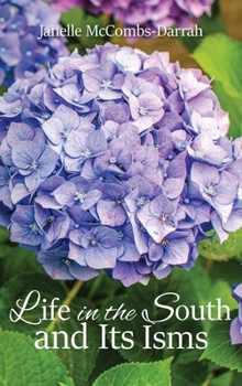 Hardcover Life in the South and Its Isms Book