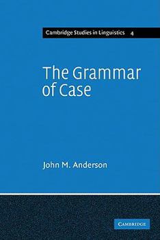 Paperback The Grammar of Case: Towards a Localistic Theory Book