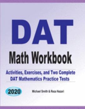 Paperback DAT Math Workbook: Exercises, Activities, and Two Full-Length DAT Math Practice Tests Book