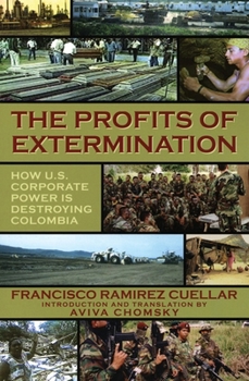 Paperback The Profits of Extermination: Big Mining in Colombia Book