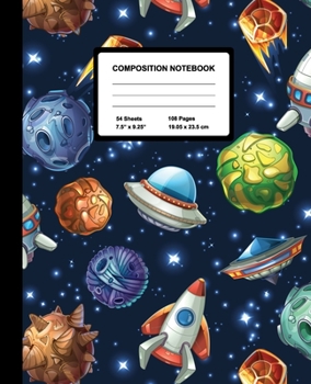 Composition Notebook: Spaceships In Space | Wide Ruled Paper Journal | Blank Lined Workbook for Teens Kids Students Girls, for Home School & Writing Notes