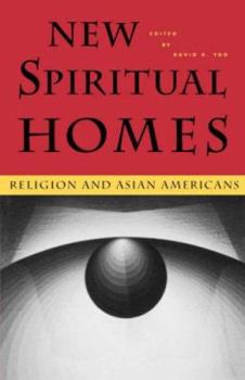 Paperback New Spiritual Homes: Religion and Asian Americans Book