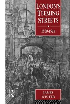 Paperback London's Teeming Streets, 1830-1914 Book