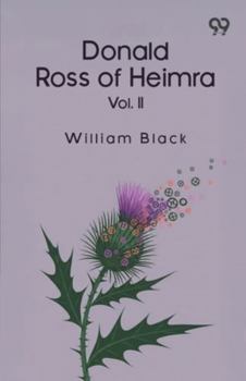 Donald Ross of Heimra (Volume II of 3)