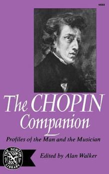 The Chopin Companion: Profiles of the Man and the Musician (Norton Library, N668)
