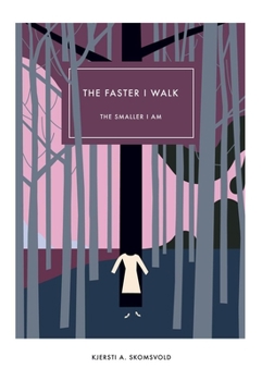 Paperback The Faster I Walk, the Smaller I Am Book