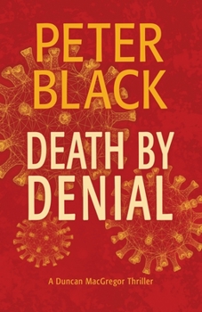 Paperback Death by Denial: A Duncan MacGregor Thriller Book