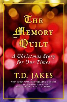 Hardcover The Memory Quilt: A Christmas Story for Our Times Book