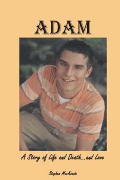 Paperback Adam: A Story of Life and Death...and Love Book