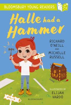 Paperback Halle had a Hammer: A Bloomsbury Young Reader Book