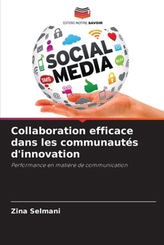 Paperback Collaboration efficace dans les communautés d'innovation [French] Book