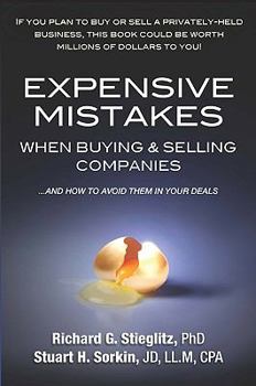 Paperback Expensive Mistakes When Buying & Selling Companies: And How to Avoid Them in Your Deals Book