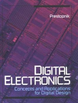 Hardcover Digital Electronics: Concepts and Applications for Digital Design Book