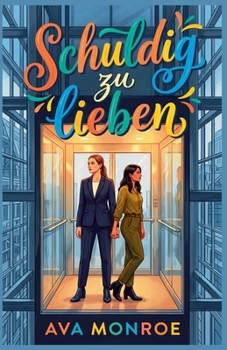 Schuldig zu lieben (German Edition)