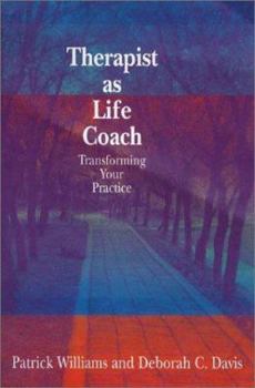 Hardcover Therapist as Life Coach: Transforming Your Practice Book