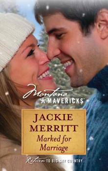 Marked For Marriage - Book #42 of the Montana Mavericks: Return to Big Sky Country