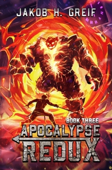 Paperback Apocalypse Redux - Book Three: A LitRPG Time Regression Adventure Book