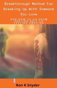 Paperback Breakthrough Method For Breaking Up With Someone You Love Book