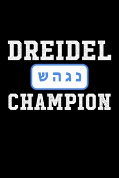 Dreidel Champion: Jewish Notebook | Hanukkah Festival Of Lights Chanukah Israel Hebrew Mini Notepad Gift College Ruled (6"X9")