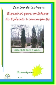 Paperback Camino de las Vacas: Espanhol para militares do Ex?rcito e concursantes [Portuguese] Book