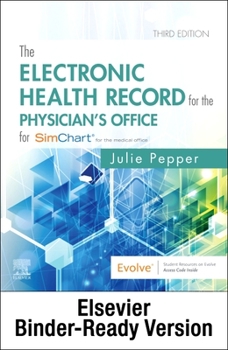 Paperback The Electronic Health Record for the Physician's Office for Simchart for the Medical Office and Simchart for the Medical Office Learning the Medical O Book