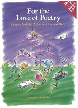 Paperback For the Love of Poetry: Literacy Scaffolds, Extension Ideas, and More Book