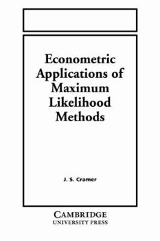 Paperback Econometric Applications of Maximum Likelihood Methods Book