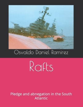 Paperback Rafts: Pledge and abnegation in the South Atlantic Book