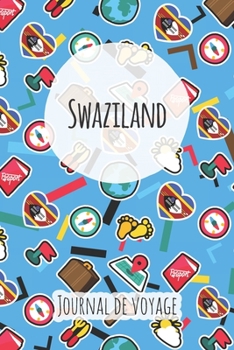 Journal de voyage Swaziland: Planificateur de voyage I Carnet de route I Carnet à grille à points I Carnet de voyage I Journal de voyage I Journal de poche I Cadeau pour le routard (French Edition)