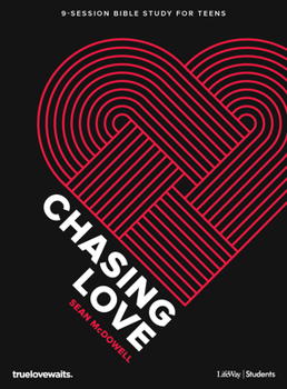 Paperback Chasing Love - Teen Bible Study Book: 9-Sesion Bible Study for Teens Book