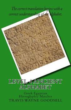 Paperback Level 4 Ancient Alphabet: Greek Egyptian Hieroglyphic Matches Book