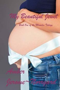 Paperback My Beautiful Jewel: Book One of the Miracles Trilogy Book