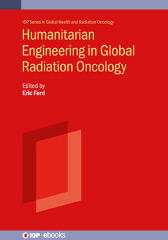 Paperback Humanitarian Engineering for Global Oncology Book