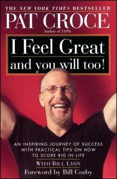 Paperback I Feel Great and You Will Too!: An Inspiring Journey of Success with Practical Tips on How to Score Big in Life Book