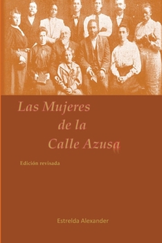 Paperback Las Mujeres de la Calle Azusa [Spanish] Book
