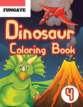 Paperback Dinosaur Coloring Book: Fantastic Dinosaur Coloring Book for Boys, Girls, Toddlers, Preschoolers, Kids 3-8, 6-8 Book