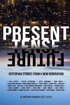 Paperback Present Tense Future: Dystopian Stories from a New Generation Book