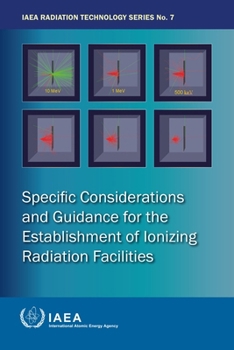 Paperback Specific Considerations and Guidance for the Establishment of Ionizing Radiation Facilities Book