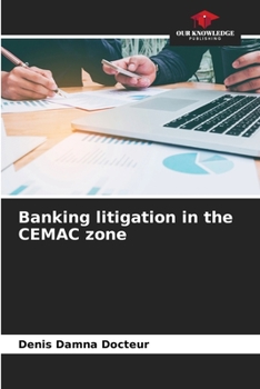 Paperback Banking litigation in the CEMAC zone Book
