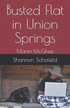 Paperback Busted Flat in Union Springs: Martin McGhee Book