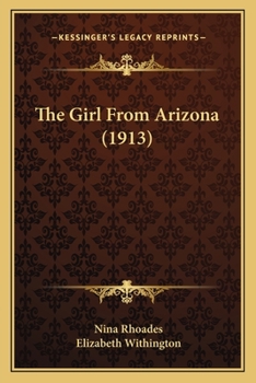 Paperback The Girl From Arizona (1913) Book