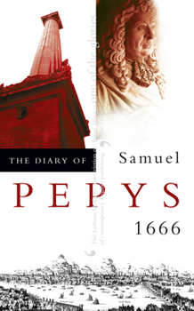 The Diary of Samuel Pepys 1666 - Book #7 of the Diary of Samuel Pepys