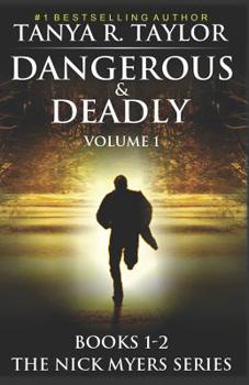 Dangerous & Deadly: The Nick Myers Series - Book  of the Nick Myers