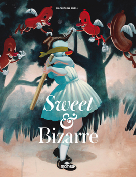 Hardcover Sweet & Bizarre Book