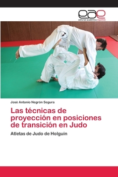 Paperback Las técnicas de proyección en posiciones de transición en Judo [Spanish] Book