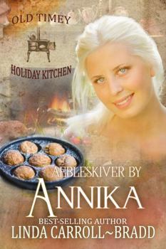 Paperback Aebleskiver by Annika Old Timey Holiday Kitchen, Book 11 Book