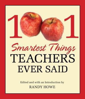 Hardcover 1001 Smartest Things Teachers Ever Said Book