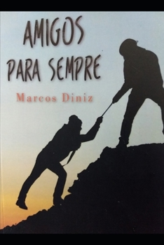 Paperback Amigos Para Sempre: Uma historia sobre amizade e família [Portuguese] Book