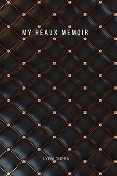Paperback My Heaux Memoir: Volume 1 Book